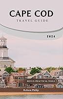 Algopix Similar Product 1 - CAPE COD TRAVEL GUIDE 2024 Your