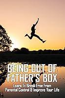 Algopix Similar Product 19 - Being Out Of Fathers Box Learn To