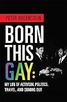 Algopix Similar Product 6 - Born This Gay My Life of Activism