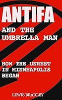 Algopix Similar Product 19 - Antifa and the Umbrella Man How the