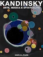 Algopix Similar Product 11 - KANDINSKY arte musica e spiritualit