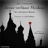 Algopix Similar Product 17 - Jesus verlt Moskau Ein verbrannter