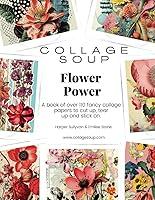 Algopix Similar Product 20 - Collage Soup  Flower Power A book of