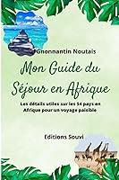 Algopix Similar Product 13 - Mon Guide du Sjour en Afrique  Les