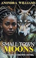 Algopix Similar Product 17 - Small Town Moons  A Savannah Brown