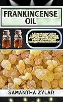 Algopix Similar Product 16 - FRANKINCENSE OIL A Comprehensive Guide