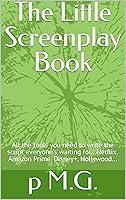 Algopix Similar Product 8 - The Little Screenplay Book All the