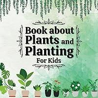 Algopix Similar Product 8 - Book about Plants and Planting