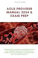 Algopix Similar Product 20 - ACLS PROVIDER MANUAL 2024  EXAM PREP