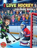 Algopix Similar Product 2 - I Love Hockey Coloring Book For Kids