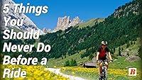 Algopix Similar Product 3 - 5 Things To Not Do Before a Ride