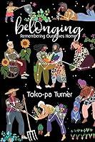Algopix Similar Product 8 - Belonging: Remembering Ourselves Home