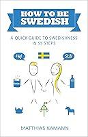 Algopix Similar Product 20 - How to be Swedish A Quick Guide to