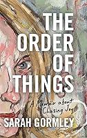 Algopix Similar Product 7 - The Order of Things A Memoir About