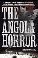 Algopix Similar Product 18 - The Angola Horror The 1867 Train Wreck