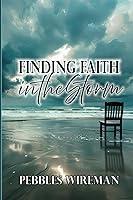 Algopix Similar Product 8 - Finding Faith in the Storm: A Memoir