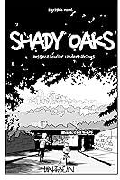 Algopix Similar Product 1 - Shady Oaks: Unspectacular Undertakings