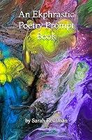 Algopix Similar Product 2 - An Ekphrastic Poetry Prompt Book