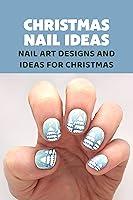 Algopix Similar Product 6 - Christmas Nail Ideas Nail Art Designs