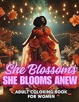 Algopix Similar Product 16 - She Blossoms She Blooms Anew Adult