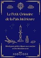 Algopix Similar Product 10 - Le Petit Grimoire de la Paix Intrieure