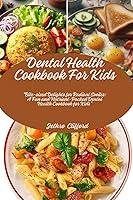 Algopix Similar Product 11 - Dental Health Cookbook For Kids