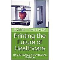 Algopix Similar Product 12 - Printing the Future of Healthcare How