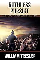 Algopix Similar Product 3 - Ruthless Pursuit A Vince Dalby Western