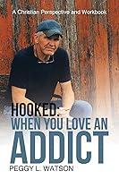 Algopix Similar Product 5 - Hooked When You Love an Addict A