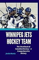 Algopix Similar Product 16 - Winnipeg Jets ice Hockey Team Exploits