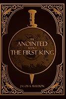 Algopix Similar Product 17 - The First King (The Anointed)