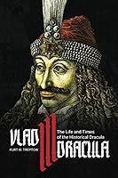 Algopix Similar Product 19 - Vlad III Dracula The Life and Times of