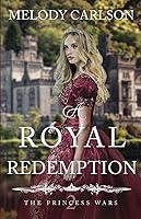 Algopix Similar Product 19 - A Royal Redemption (The Princess Wars)