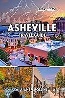 Algopix Similar Product 15 - TRAVEL GUIDE ASHEVILLE 20242025