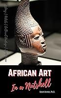 Algopix Similar Product 18 - African Art in A Nutshell The history