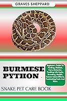 Algopix Similar Product 3 - BURMESE PYTHON SNAKE PET CARE BOOK