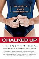 Algopix Similar Product 13 - Chalked Up: My Life in Elite Gymnastics