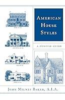 Algopix Similar Product 15 - American House Styles: A Concise Guide