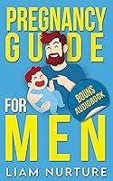 Algopix Similar Product 12 - PREGNANCY GUIDE FOR MEN Dads for the