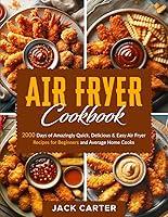 Algopix Similar Product 18 - Air Fryer Cookbook 2000 Days of