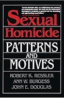 Algopix Similar Product 11 - Sexual Homicide Patterns and Motives