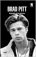 Algopix Similar Product 13 - Brad Pitt Biography of a Great Actor