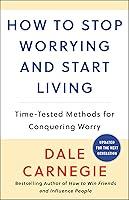 Algopix Similar Product 8 - How to Stop Worrying and Start Living