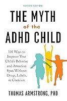 Algopix Similar Product 8 - The Myth of the ADHD Child Revised