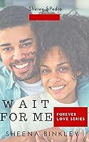 Algopix Similar Product 16 - Wait For Me (Forever Love Book 3)