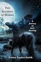 Algopix Similar Product 6 - The Alchemy of Horses A Journey of