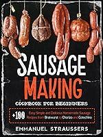 Algopix Similar Product 14 - Sausage Making Cookbook for Beginners