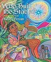 Algopix Similar Product 8 - Who Built the Stable?: A Nativity Poem