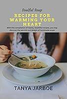 Algopix Similar Product 15 - Soulful Soup Recipes for Warming Your