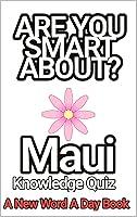 Algopix Similar Product 9 - Are You Smart About Maui Knowledge